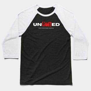 Unlimited, Make Everything Possible. Motivational and Inspirational Quote Baseball T-Shirt